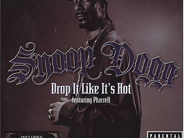 Snoop Dogg Drop it like it's hot Snoop Dogg Drop it like it's hot
