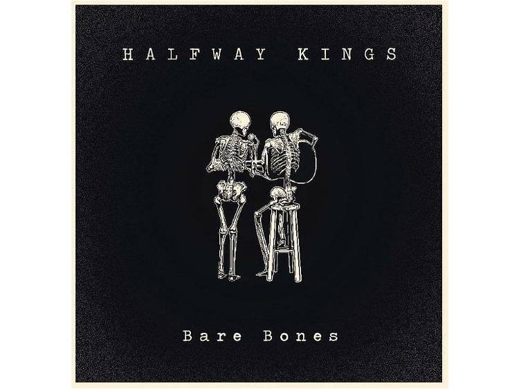 Halfway Kings - Bare Bones