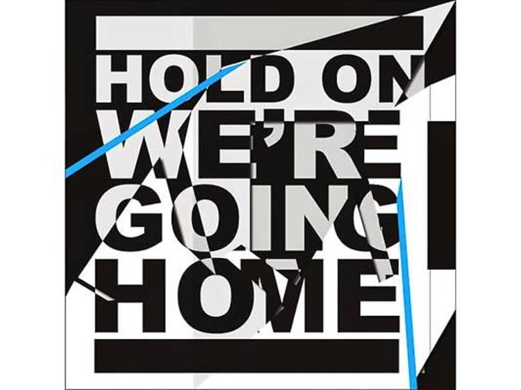 ‘Hold On, We’re Going Home’ feat Majid Jordan (2013)