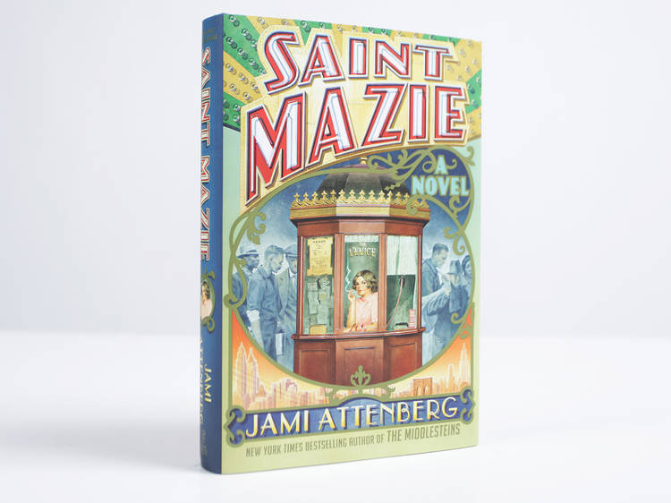 "Saint Mazie" by Jamie Attenberg