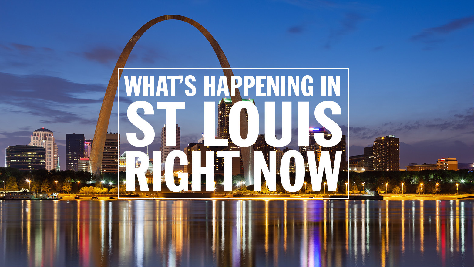 Things to do in St. Louis Time Out St. Louis