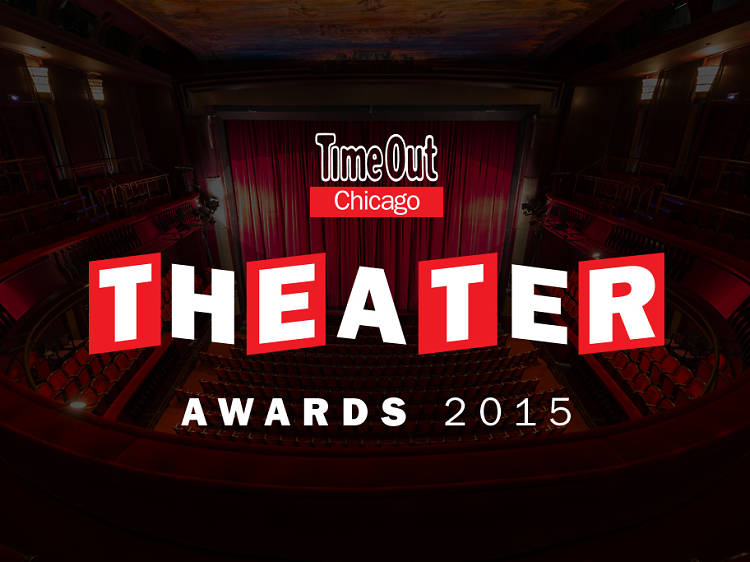 Time Out Chicago Theater Awards 2015