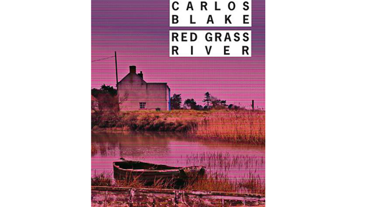 'Red Grass River' de James Carlos Blake