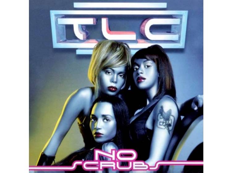 'No Scrubs' - TLC