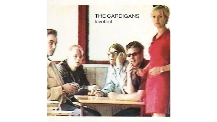 'Lovefool' - The Cardigans