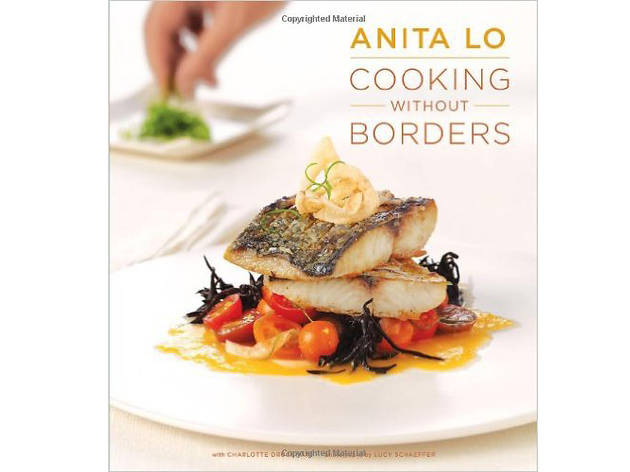 Cooking without Borders by Anita Lo Cooking without Borders by Anita Lo