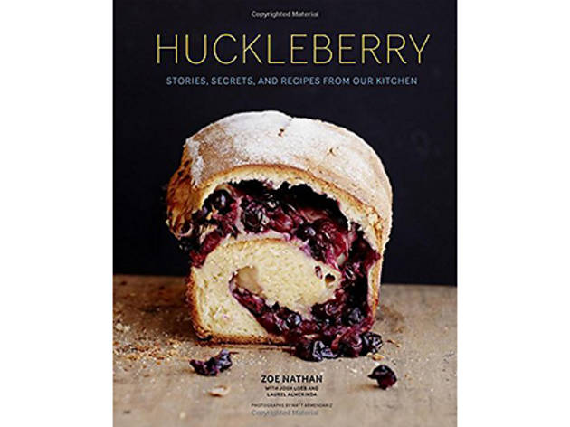 Huckleberry: Stories, Secrets and Recipes from Our Kitchen