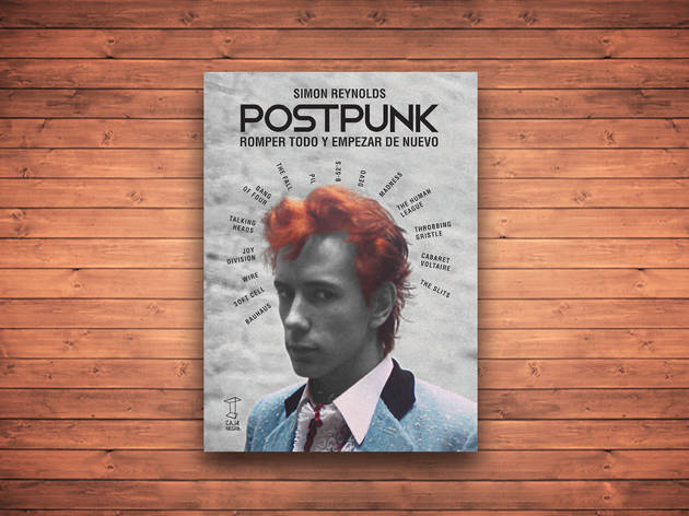 Postpunk. Romper todo y empezar de nuevo Postpunk. Romper todo y empezar de nuevo