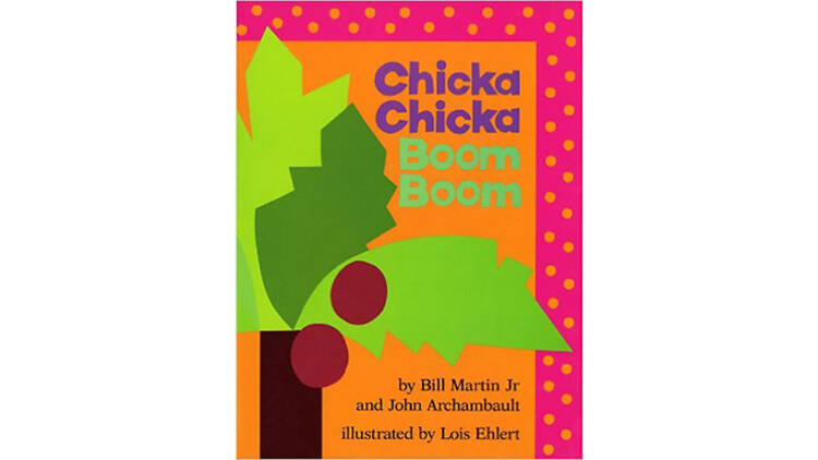 Chicka Chicka Boom Boom by Bill Martin Jr. and John Archambault