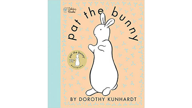 Pat the Bunny by Dorothy Kunhardt