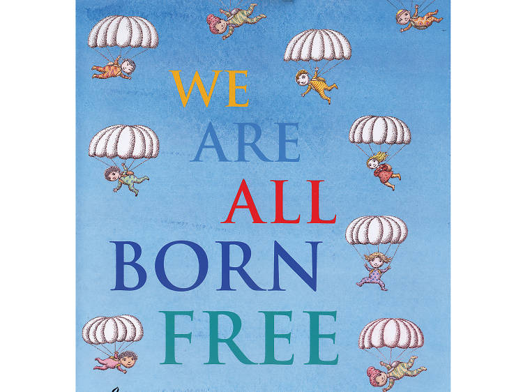 We Are All Born Free