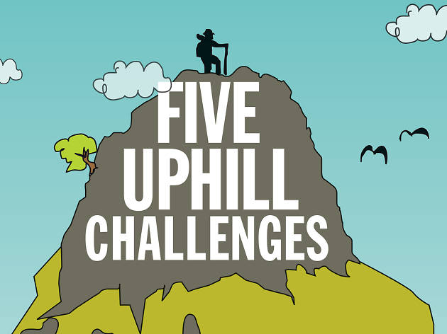 Five uphill challenges Five uphill challenges