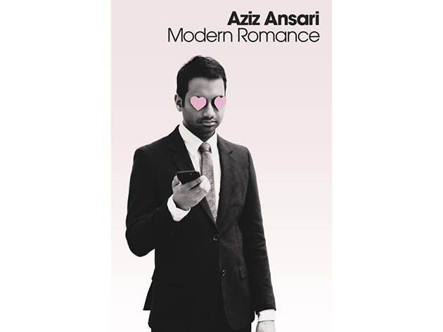 Modern Romance, by Aziz Ansari