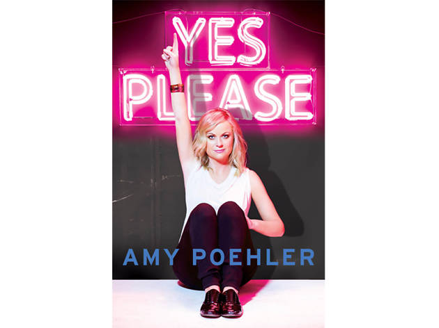 Yes Please, by Amy Poehler