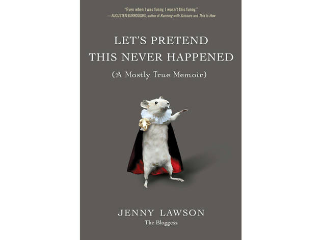 Let’s Pretend This Never Happened, by Jenny Lawson