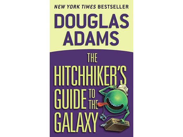 The Hitchhiker’s Guide to the Galaxy, by Douglas Adams