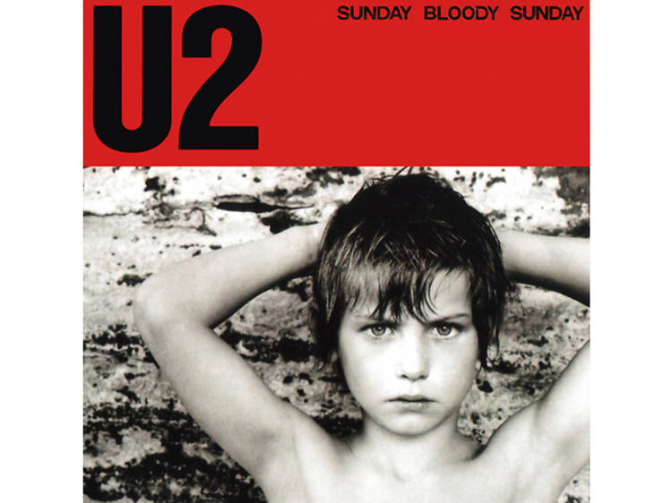 “Sunday Bloody Sunday” by U2