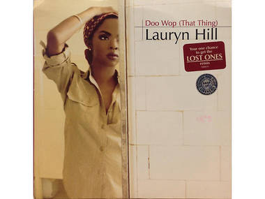 ‘Doo Wop (That Thing)’ by Lauryn Hill ‘Doo Wop (That Thing)’ by Lauryn Hill