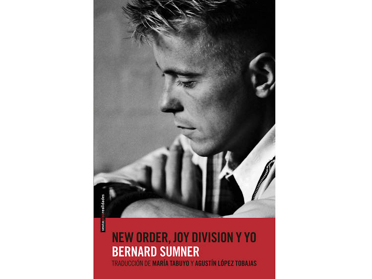 New Order, Joy Division y yo, de Bernard Sumner