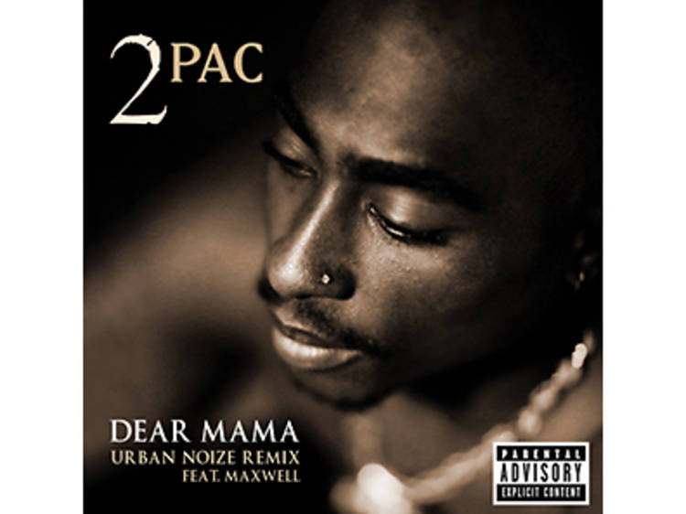 2pac, “Dear Mama”