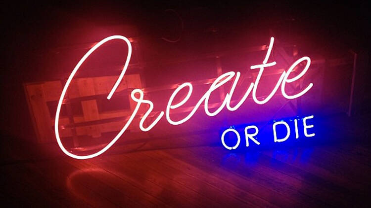 Create or Die Gallery