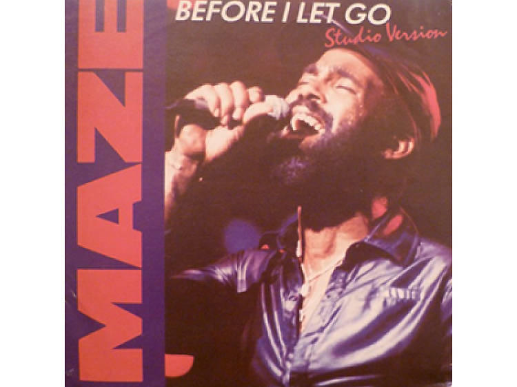 'Before I Let Go' by Maze 