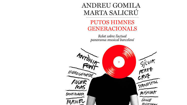 'Putos himnes generacionals', Andreu Gomila i Marta Salicrú