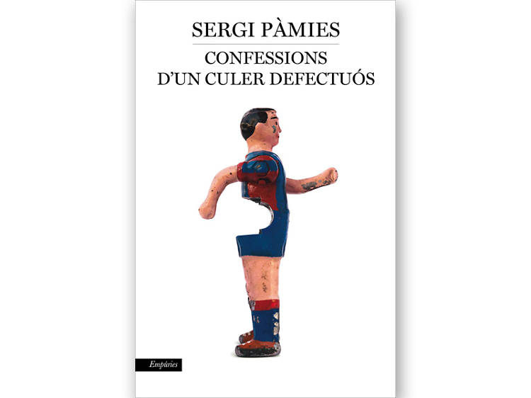 'Confessions d'un culer defectuós', de Sergi Pàmies