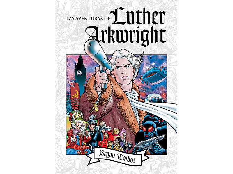 Las aventuras de Luther Arwkrigh, de Bryan Talbot