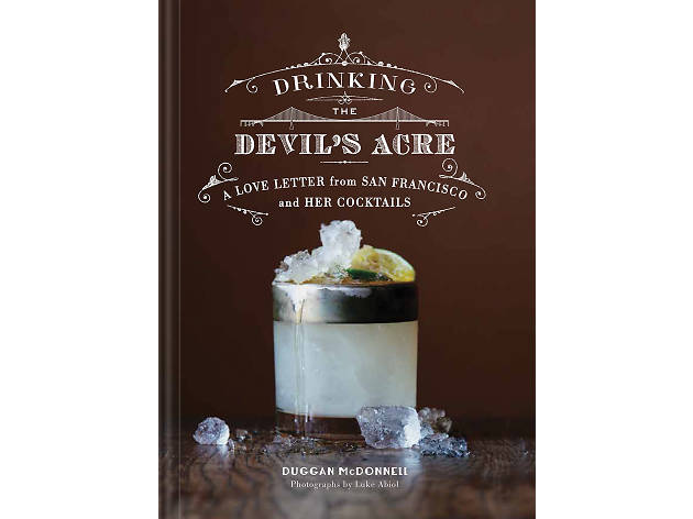 Drinking the Devil’s Acre by Duggan McDonnell Drinking the Devil’s Acre by Duggan McDonnell