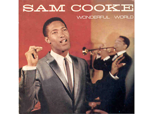 “Wonderful World” by Sam Cooke “Wonderful World” by Sam Cooke