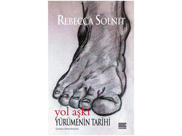 Yol Aşkı - Yürümenin Tarihi Yol Aşkı - Yürümenin Tarihi
