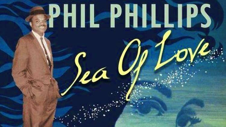 'Sea of Love' – Phil Phillips