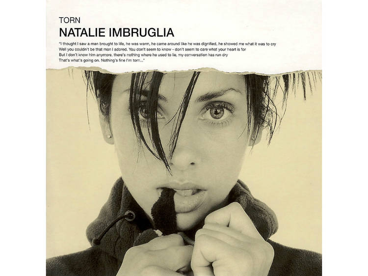 ‘Torn’ by Natalie Imbruglia