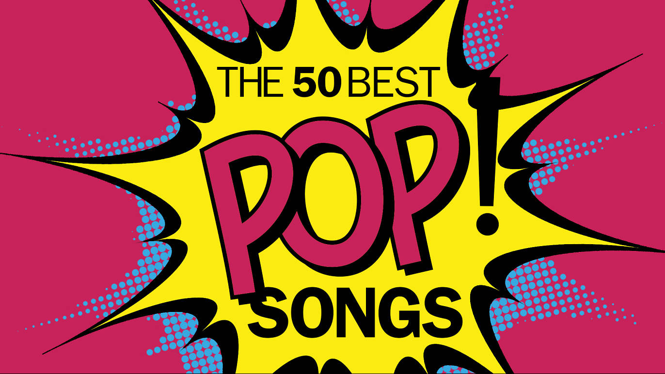 the-50-best-pop-songs