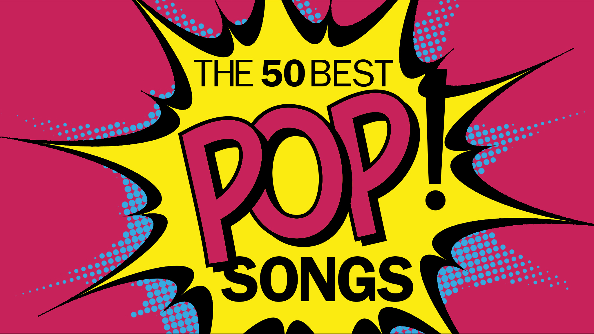 The 50 Best Pop Songs