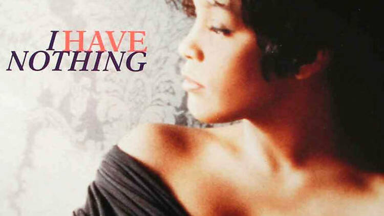 ‘I Have Nothing’ – Whitney Houston