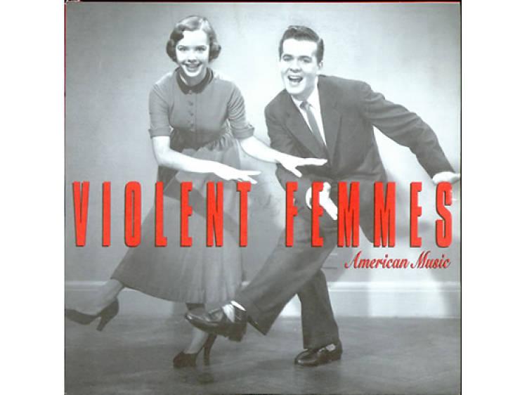 ‘American Music’ by Violent Femmes