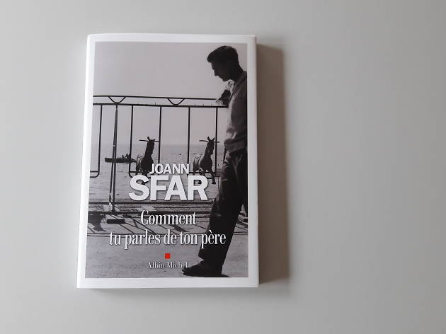 Comment tu parles de ton père, Joann Sfar Comment tu parles de ton père, Joann Sfar