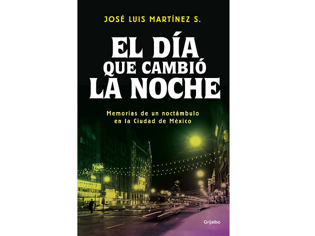 El día que cambió la noche El día que cambió la noche Jose Luis Martínez S