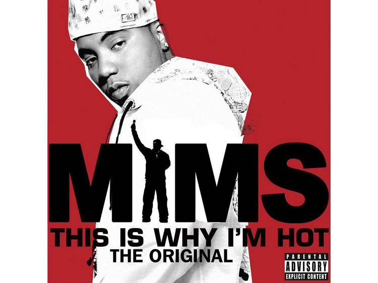 “This Is Why I’m Hot” by Mims