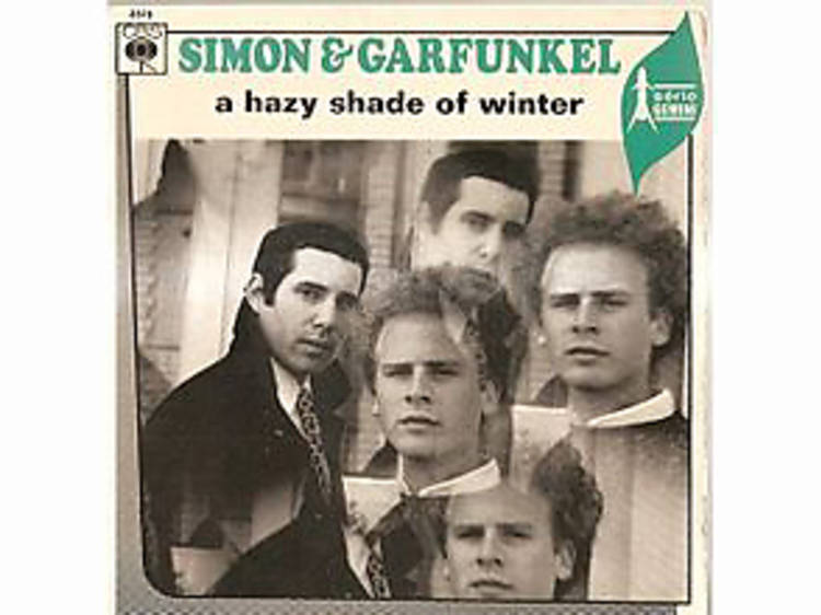 “A Hazy Shade of Winter” by Simon & Garfunkel