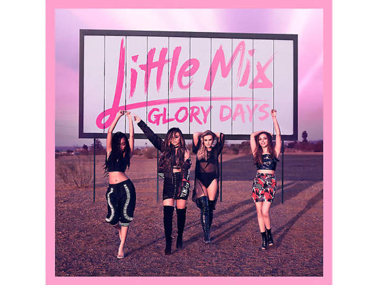 Little Mix - 'Glory Days'