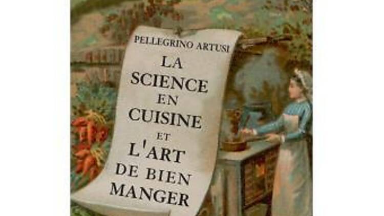 La Science en cuisine et L'Art de bien manger de Pellegrino Artusi 