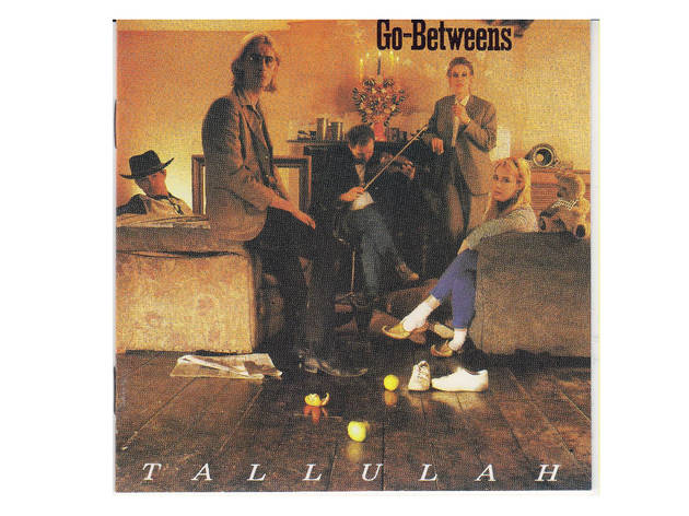 The Go-Betweens - Tallulah The Go-Betweens - Tallulah