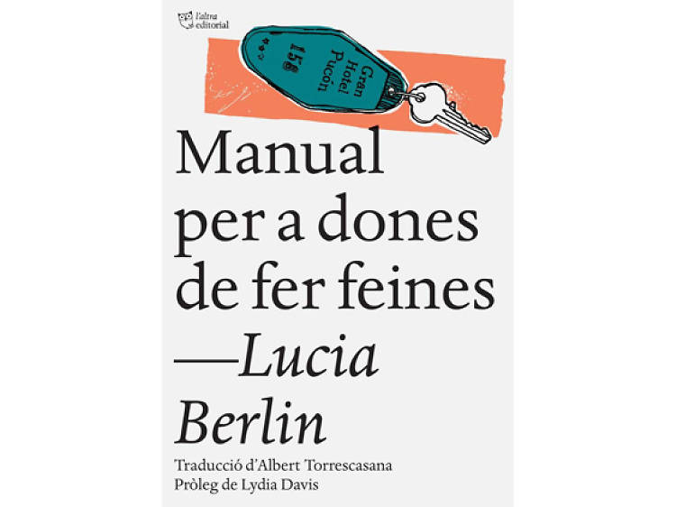 'Manual per a dones de fer feines', de Lucia Berlin