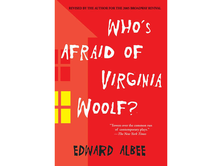 Who's Afraid of Virginia Woolf? by Edward Albee