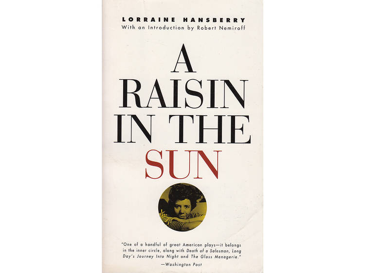 A Raisin in the Sun by Lorraine Hansberry