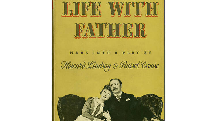 Life With Father by Howard Lindsay and Russell Crouse