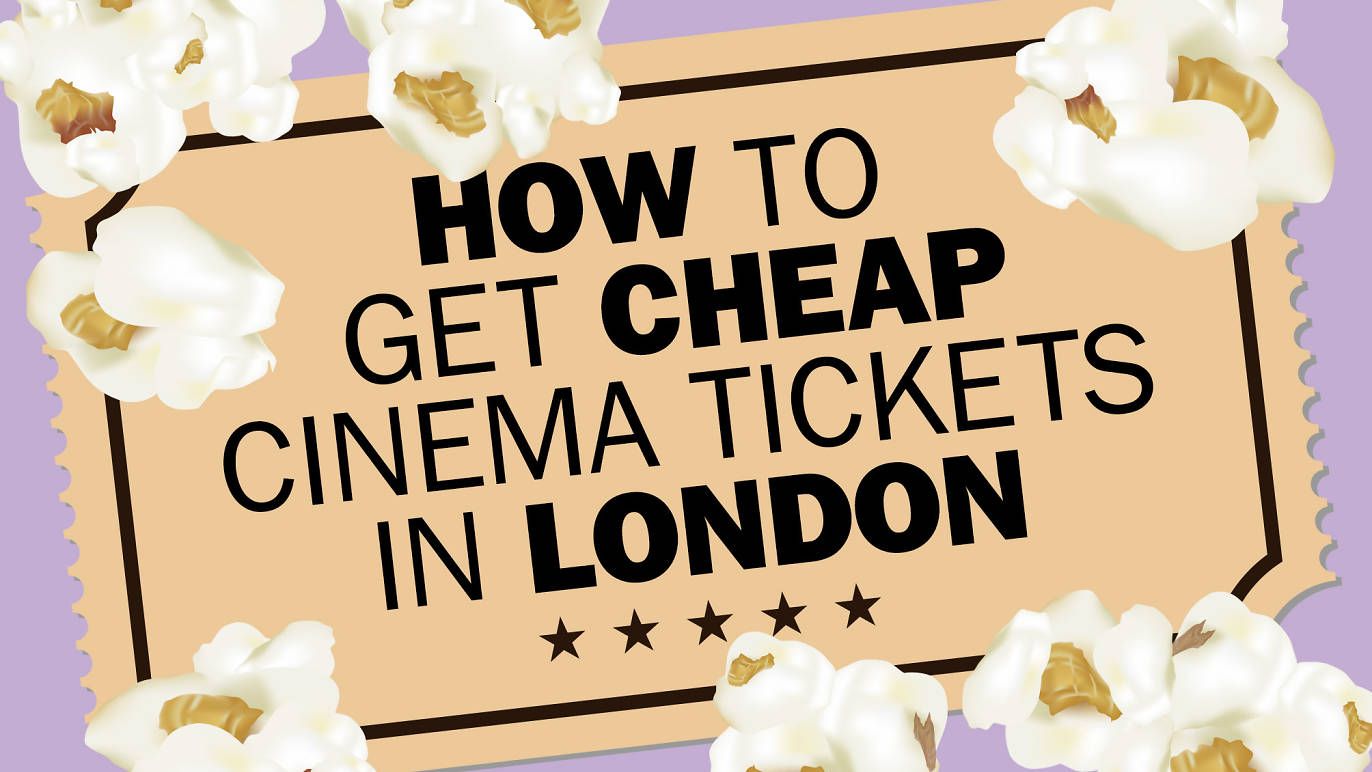 how-to-get-cheap-cinema-tickets-in-london-time-out